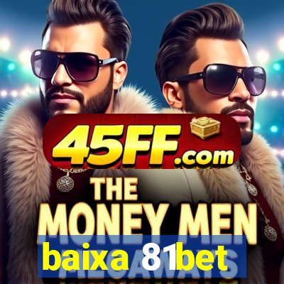 baixa 81bet